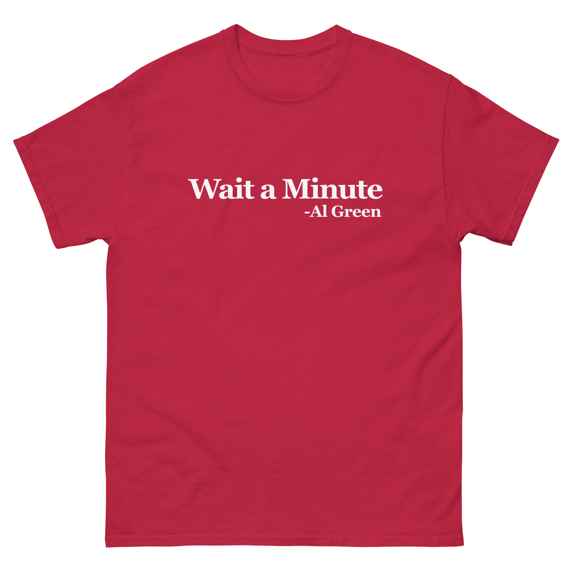 Wait a Minute Unisex classic tee - Image 17