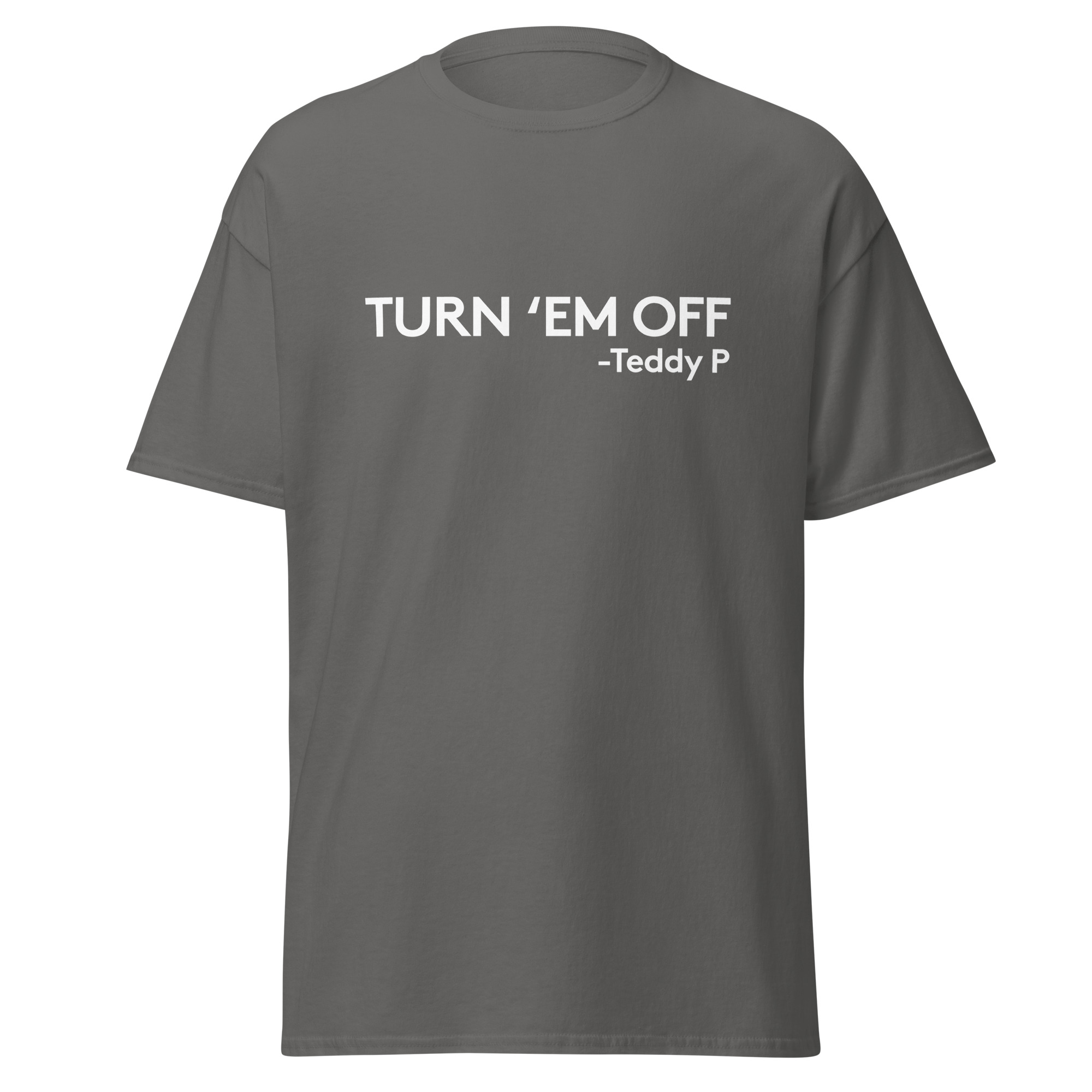 Turn 'em off Unisex classic tee - Image 28