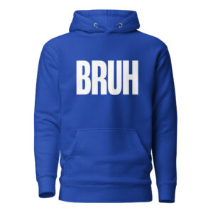 BRUH Unisex Hoodie